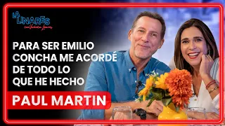 Para ser Emilio Concha, me acordé de todo lo que he hecho I Paul Martin I Ep. 125 I La Linares