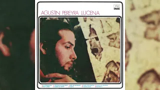 Agustin Pereyra Lucena - Agustin Pereyra Lucena [1970] (Full Album Stream)