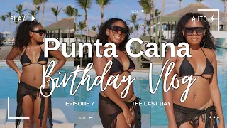 Punta Cana Birthday Vlog Episode 7| The Finest Resort, Last Day, Packing, Dinner at Shoji