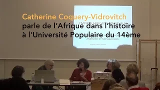 Catherine Coquery-Vidrovitch parle de l’Afrique dans l’histoire à l'Université Populaire du 14ème