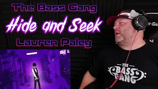 Hide and Seek -The Bass Gang | Acapella Cover ft. Lauren Paley | REACTION