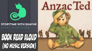 Anzac Ted - Kids books read aloud | (Narration Only No music / SFX)