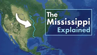 The Mississippi River Explained in under 3 minutes