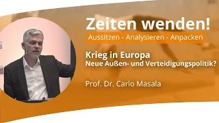 Krieg in Europa – Neue Außen- und Verteidigungspolitik? | Prof. Dr. Carlo Masala