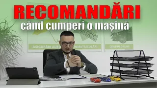 RECOMANDARI atunci cand cumperi o masina.