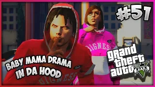 GTA 5 BABY MAMA DRAMA IN DA HOOD EP. 51 (GTA 5 RP)