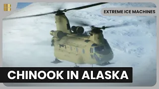 Chinook Helicopter in Alaska - Extreme Ice Machines - S01 EP08 - Engineering Documentary