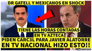 ¡CAST1GO A TV AZTECO! REDES SE LEVANTAN JAVIER ALATORRE EN TV  NACIONAL PIDE NO HACER CASO A GATELL