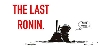 The Last Ronin [Talking Comics Collected]