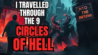 Hell Creepypasta | I Journeyed Through The Nine Circles Of Hell | Into The Inferno | Woundlicker