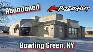 Abandoned Pizza Hut - Bowling Green, KY