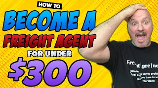 How to Become A Freight Agent From Home For Under $300 [2023]