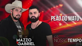 11 - Peão do Mato, CD NOSSO TEMPO 2016 - Mazzo e Gabriel