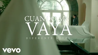 Diferente Nivel - Cuando Me Vaya (Video Oficial)