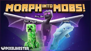 MORPH into MOBS Mod by Pixelbiester