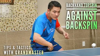 How to Backhand Topspin Against Backspin | Tips and Tactics