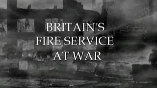 Britains Fire Service at War 1939-1945