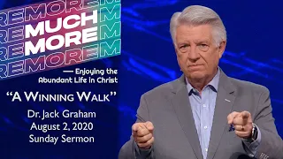 August 2, 2020 | Dr. Jack Graham | A Winning Walk | Ephesians 5:15-21  | Sunday Sermon