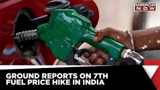 Fuel Price Hike | India Witnesses It's 7th Price Hike In 8 Days | Breaking News | Latest News