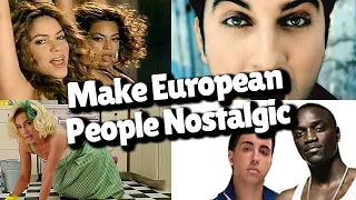 Songs that make European people nostalgic!