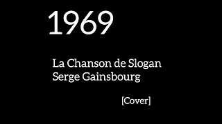 La Chanson de Slogan by Serge Gainsbourg  [Cover]