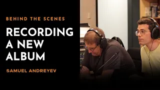 In the Recording Studio with Samuel Andreyev