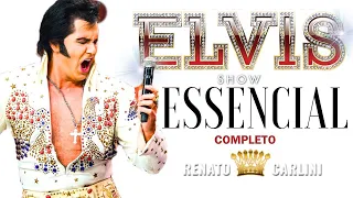 Show Completo ELVIS ESSENCIAL By Renato Carlini Elvis Cover