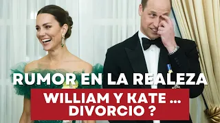 Rumor nuevo en la REALEZA: WILLIAM Y KATE ¿DIVORCIO?