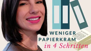 PAPIERKRAM ORGANISIEREN & MINIMALISIEREN | 4 SCHRITTE ZUR ORDNUNG