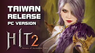 HIT 2 - Taiwan Release Gameplay (PC Version) - Mobile/PC - F2P - TW