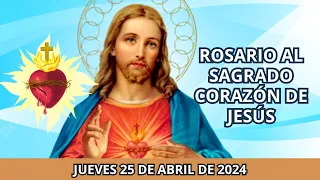 💖ROSARIO AL SAGRADO CORAZÓN 💞 DE JESÚS ✨ HOY JUEVES 25 DE ABRIL DE 2024 🙏