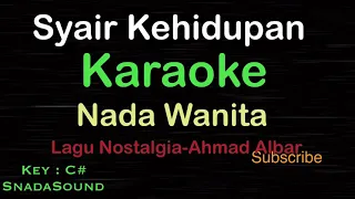 SYAIR KEHIDUPAN -Lagu Nostalgia -Ahmad Albar|KARAOKE NADA WANITA ​⁠-Female-Cewek-Perempuan@ucokku