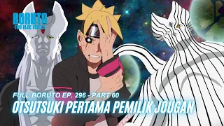 Boruto Episode 296 Subtitle Indonesia Terbaru - Boruto Two Blue Vortex 9 Part 60 - Otsutsuki Pertama