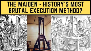 The Maiden - History's Most BRUTAL Execution Method?