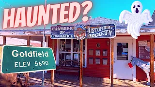 Historic Goldfield Nevada Haunted Ghost Town?