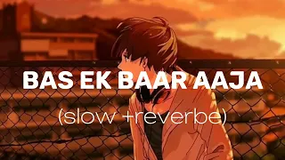 bas ek baar aaja inhe sach bata ja ||please like and subscribe lofi song ❤️ use headphones song