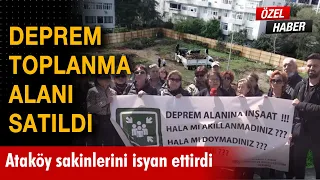 Ataköy'de deprem toplanma alanına rezidans: Vatandaş isyan etti