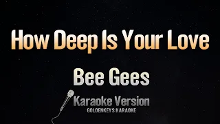 Bee Gees - How Deep Is Your Love (Karaoke)
