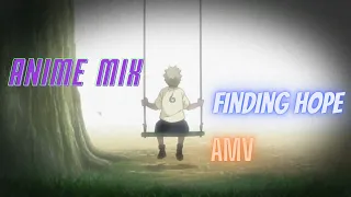 Anime mix[AMV] Finding Hope-3:00 AM