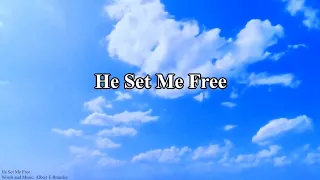 He Set Me Free (Hymn Piano Instrumental w/ Lyrics)