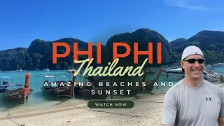 Phi Phi Don, Thailand Budget Travel.  Amazing Beaches and Sunset
