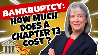 Bankruptcy: How Much Does a Chapter 13 Cost?