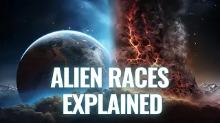 ALIEN RACES EXPLAINED! | Alien Arrival: Preparing For Contact