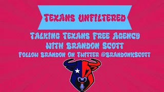 Brandon Scott Joins To Discuss Texans Free Agency & Other Things