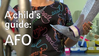 A child's guide to hospital - Ankle Foot Othosis (AFO)