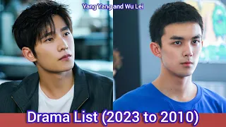 Yang Yang and Wu Lei (Leo Wu) | Drama List (2023 to 2010) |