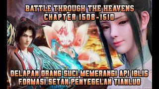 BTTH " VERSI NOVEL " CHAPTER 1508 - 1510 [ FORMASI SETAN PENYEGELAN TIANLUO  ] #btth