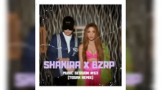 Shakira x BZRP - Music Sessions #53 (TOSAK Remix) || TECH HOUSE