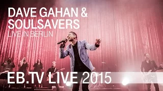 DAVE GAHAN & SOULSAVERS live in Berlin (2015)