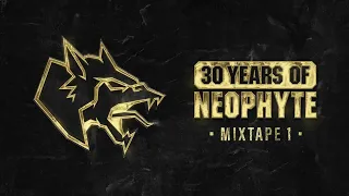 30 Years Of Neophyte - Mixtape 1